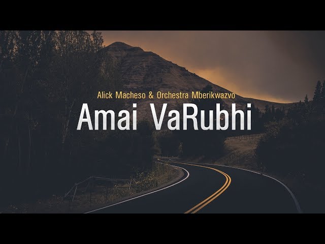 Alick Macheso - Amai VaRubhi class=