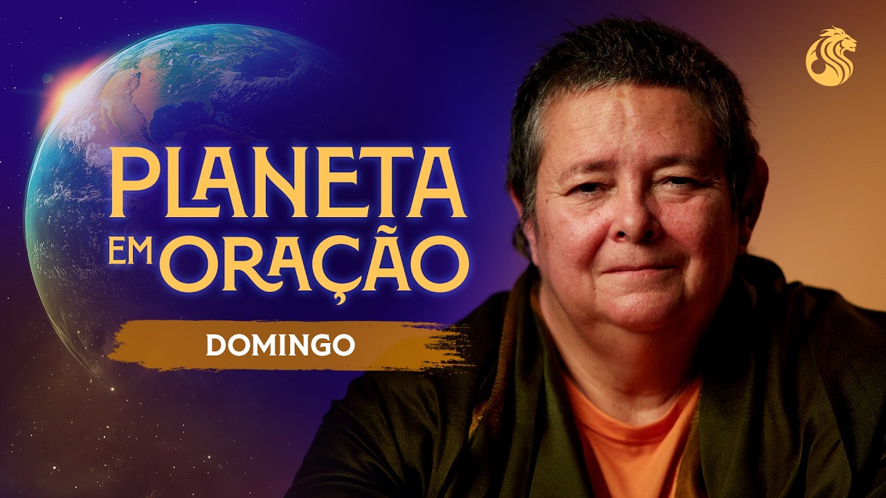 PLANETA EM ORAÇÃO - 01/03 20h00