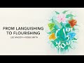 From Languishing to Flourishing