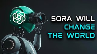 The 10 Things That Will Change When OpenAI's SORA Is Released