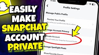 How to Private Snapchat Account - Make Snapchat Account Private