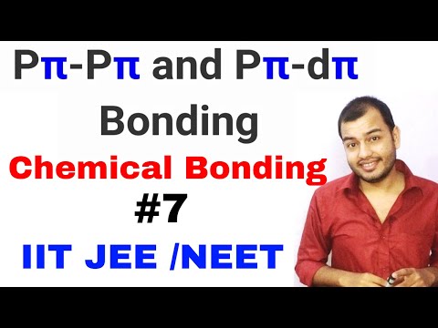 11 chap 4 | Chemical Bonding 07 | Pi Bond | P Pi - D Pi | P Pi - P Pi | IIT JEE NEET Pi Bond |