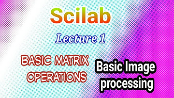 Basic matrix operations with scilab