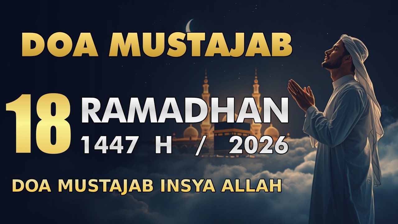 DOA MUSTAJAB 11 RAMADHAN 1447H | Lirik Arab dan Terjemah