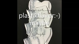 Video thumbnail of "[가사] plastikflavor - maybe"