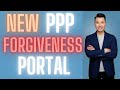 PPP Direct Forgiveness Portal Walk Through | Step by Step | PPP Loans