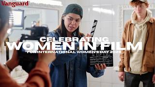 Celebrating Women In Film With Vanguard