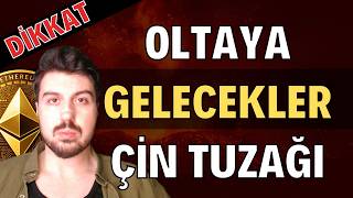 Oltaya Gelecekler Çin Tuzağı Kurdu Likidite Patlaması Yaşan... Bitcoin Altcoin Genel Borsa Izi