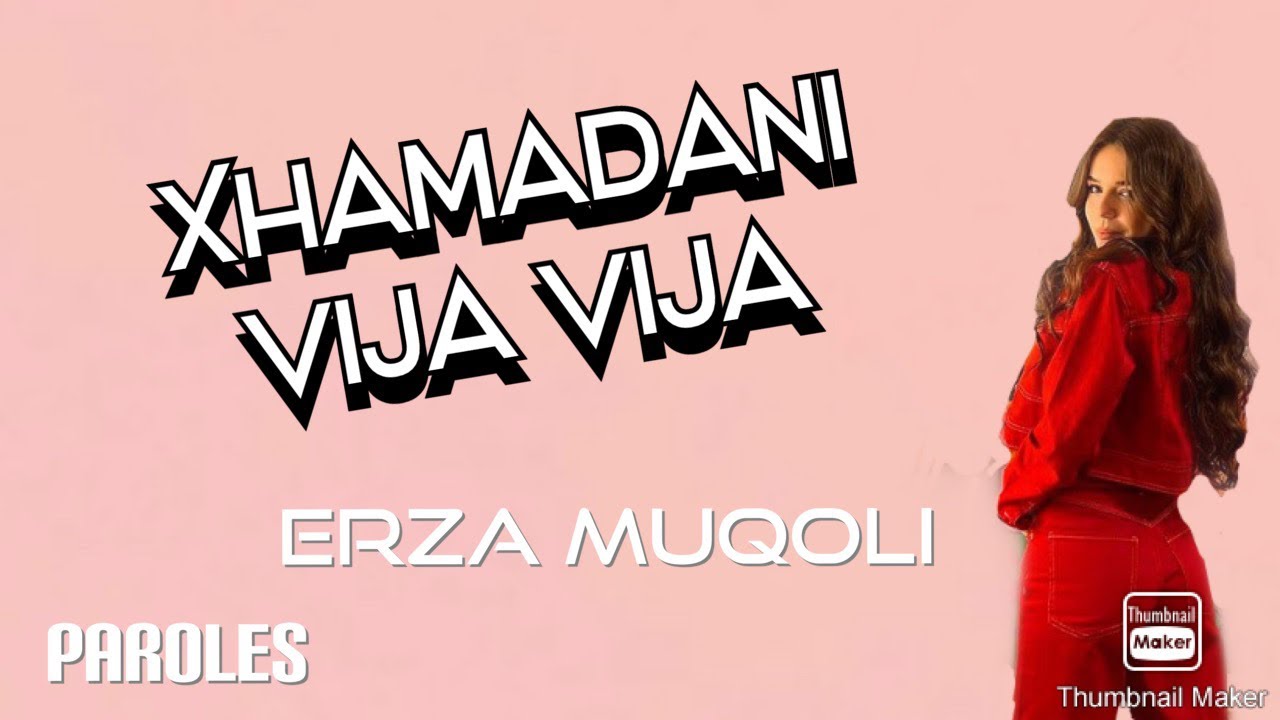 Xhamadani vija vija - Erza Muqoli (Paroles)