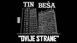 1. Tin I Beša - Dvije Strane