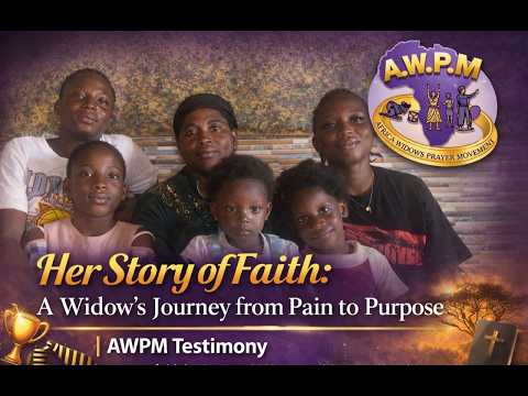 Her Story of Faith: A Widow’s Journey from Pain to Purpose | AWPM Testimony