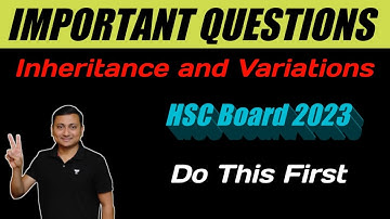 Inheritance and Variations | HSC Boards 2023 | Digambar Mali