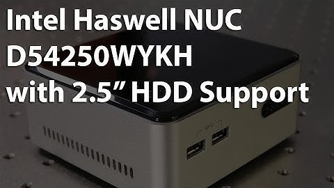 Intel NUC D54250WYKH Haswell with 2.5" HDD Support