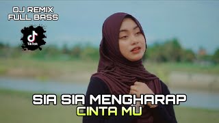 Download Lagu DJ REMIX SIA SIA MENGAHARAP CINTAMU FULL BASS MP3