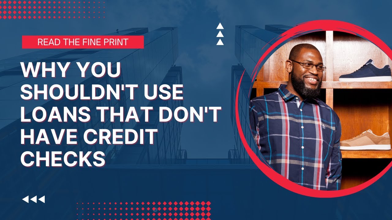 why-you-shouldn-t-use-loans-that-don-t-have-credit-checks-youtube