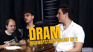 Highwaystar Podcast Ep 2 - dram