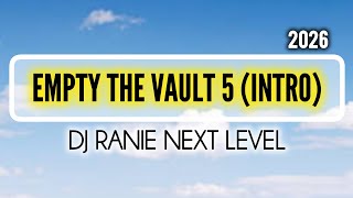 DJ Ranie - EMPTY THE VAULT 5 (Intro). 2026