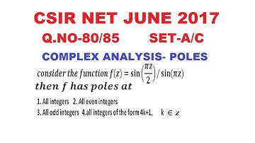 CSIR NET JUNE 2017 Q.NO-80/85 SET-A/C MATHS ANSWER KEY, COMPLEX ANALYSIS- POLES PROBLEM