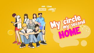 'MY CIRCLE, MY SECOND HOME' SERIES [FULL]