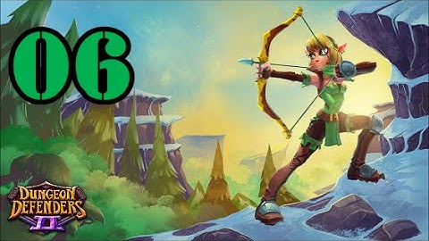 Dungeon Defenders 2 Part 6 (Walkthrough/Let