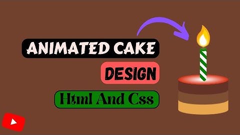 Animated Birthday Cake 🎂 Design || Html And Css
