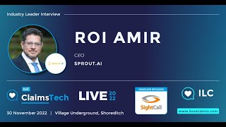 ClaimsTech 2022 Interview: Roi Amir, CEO, Sprout.ai