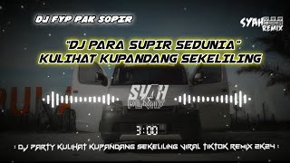 DJ PARA SUPIR NUNGGING // KULIHAT KUPANDANG SEKELILING VIRAL TIKTOK REMIX 2K24 {@Syah_Remix}