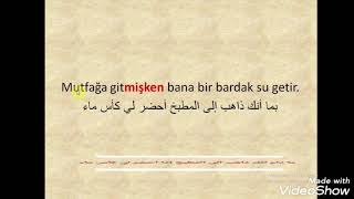 Yabancılar Için Türkçe Zarf Fiil -Ken Eki اللاحقة Ken