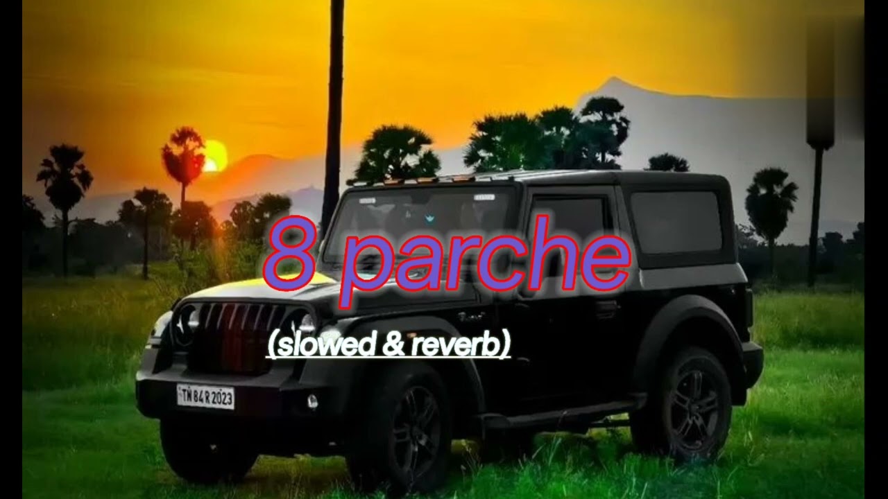 8 Parche [Ultra Slowed + Reverb] (Full Attitude Punjabi Anthem) [Midnight Drive Vibes] [Bass Booste]