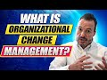 What is Organizational Change Management? | Introduction to Change Management