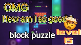 block puzzle - level 15 - OMG ! More fun than it looks！！ screenshot 2