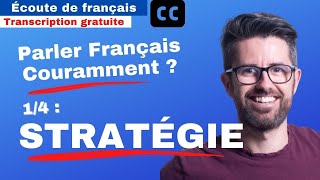 Comment Parler Français Couramment ? 14 Stratégie Podcast - Français Facile - Sous-Titres