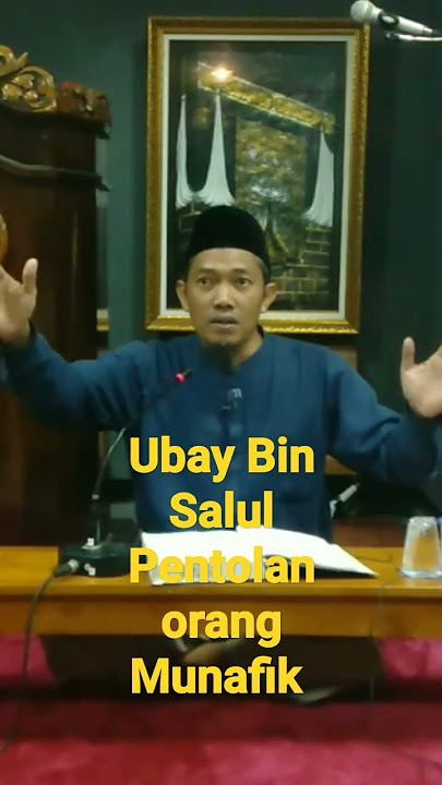 UBAY BIN SALUL : PENTOLAN ORANG MUNAFIK ZAMAN RASULULLAH #dakwahtauhid #dakwahislam