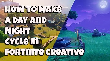 How to Make a Day and Night Cycle in Fortnite Creative
