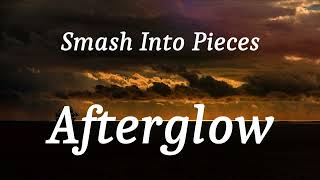 Smash Into Pieces - Afterglow (lyrics)