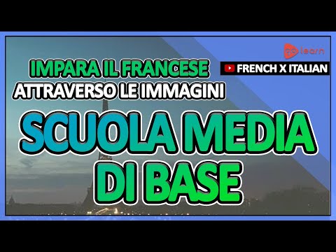 Impara il Francese Attraverso Le Immagini |Vocabolario Francese Scuola Media Di base | Golearn