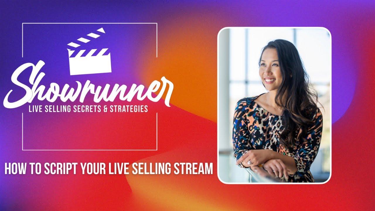 How to Script Your Live Selling Stream How to Script Your Live Selling Stream