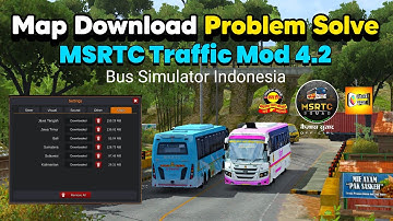Map Download Problem Solve | Bus Simulator Indonesia | MSRTC Traffic Mod 4.2