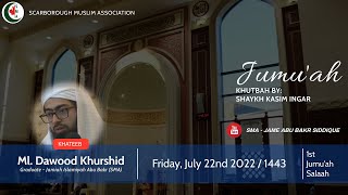 1st Jumu'ah Lecture | Ml. Dawood Khurshid | Fri. 22/07/22