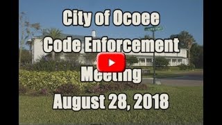 Celebrity City of Ocoee's Code Enforcement Meeting Recorded on 08.28.18 Net Worth