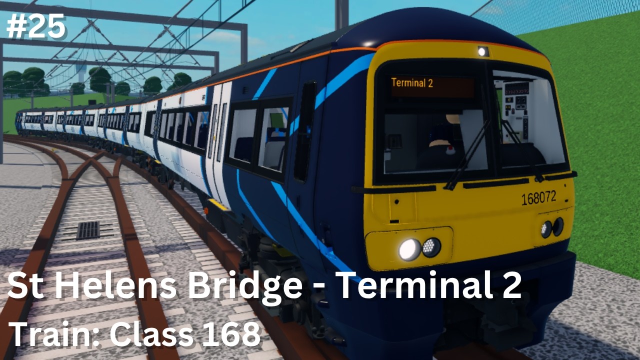 SCR Timelapse | St Helens Bridge - Terminal 2 | Class 168 | Roblox