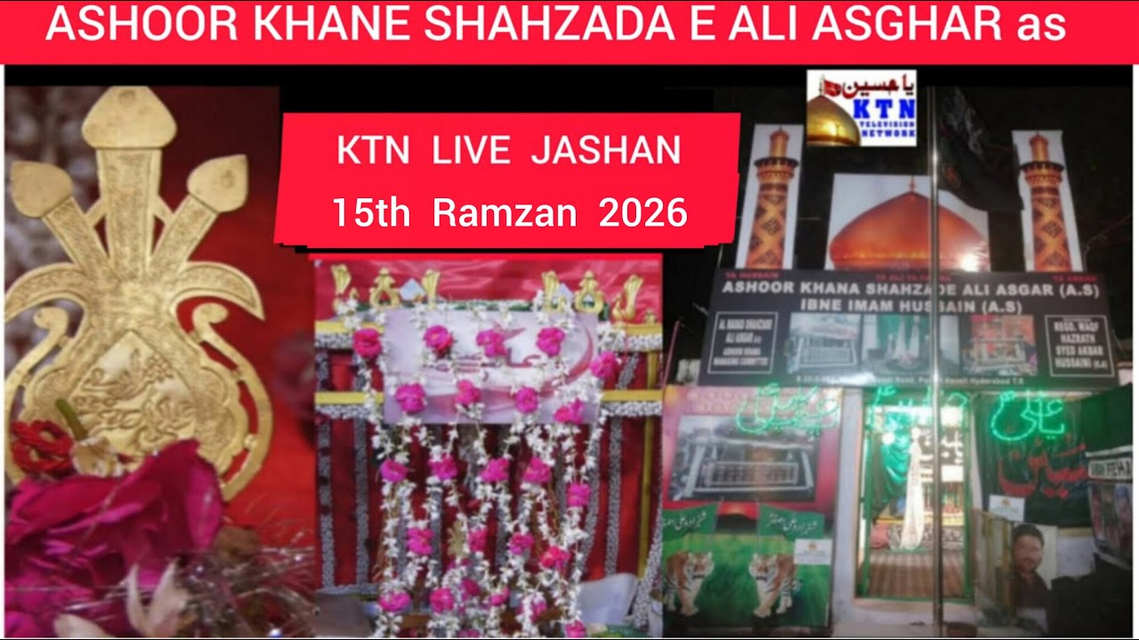 LIVE🔴 Jashan 15th Ramzan 2026 @ Ashoor Khane Shahzada e Ali Asghar as Opp. Baitul Qayam Purani H