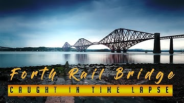 Forth Rail Bridge caught in time lapse.