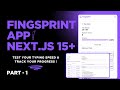 🚀 FingSprint Part - 1 | Next.js 15 + TypeScript | Typing Speed Test App बनवूया !