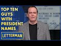 Top Ten Good Things About Having The Same Name As A President | Letterman