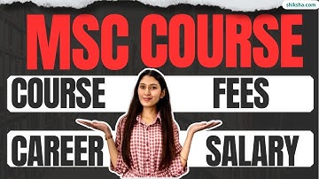 MSC Course Details 2025 | Eligibility, Fees, Colleges, Salary & Career Scope | #msccourse