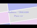 【アイナナ】Radiance - Game Edit - / TRIGGER【ピアノ楽譜】