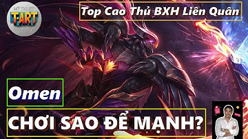 Omen Liên Quân 2025 – Cách Chơi, Build Lên Đồ, Bảng Ngọc & Combo Mạnh!