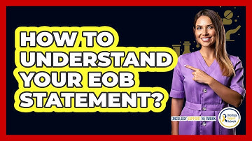 How to Understand Your EOB Statement?