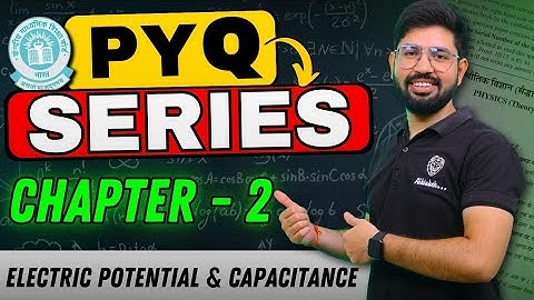 PYQ series Chapter 2 Class12 physics | Electric Potential & Capaciatnce PYQ oneshot | CBSE last 10yr